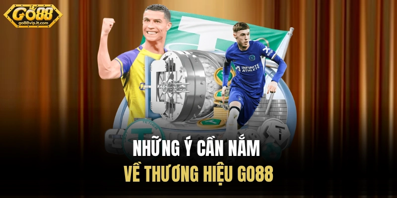 Những ý cần nắm về thương hiệu Go88